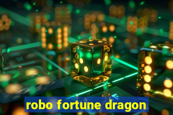 robo fortune dragon